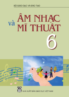 Âm nhạc và Mĩ thuật 6 (NXB Giáo dục Việt Nam)