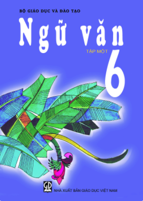 Ngữ văn 6 - Tập một (NXB Giáo dục Việt Nam)