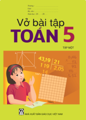 Vở bài tập Toán 5 - Tập một (NXB GD Việt Nam)