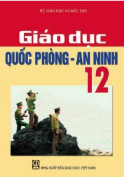 Giáo dục Quốc phòng - An ninh 12 (NXB GD Việt Nam)